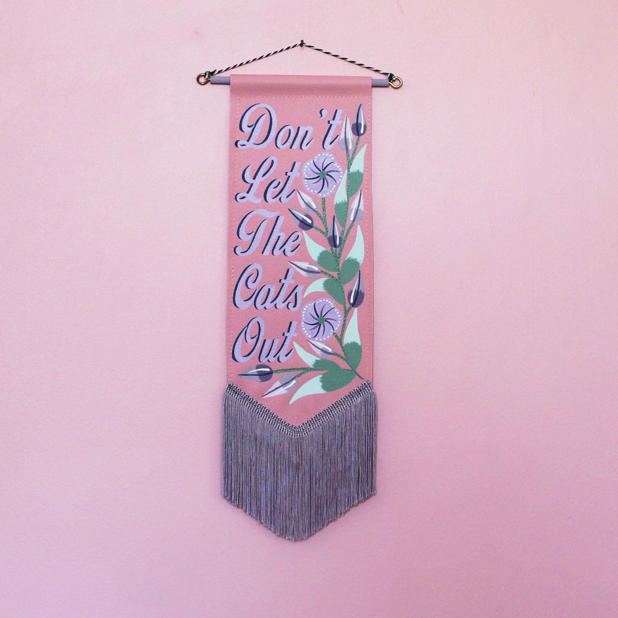 MADE TO ORDER 'Don't Let The *** Out' Pink Vegan Leather Pennant