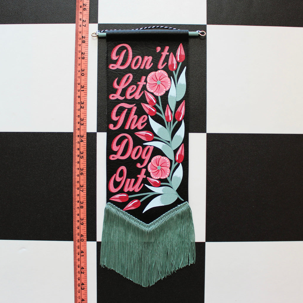 MADE TO ORDER 'Don't Let The *** Out' Black Vegan Leather Pennant