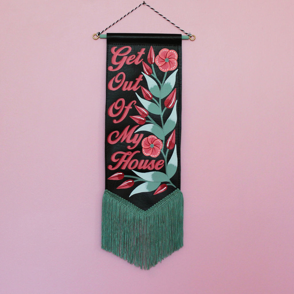 MADE TO ORDER 'Get Out Of My House' Black Vegan Leather Pennant