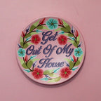 Hand Painted Get Out Of My House Wall Plate
