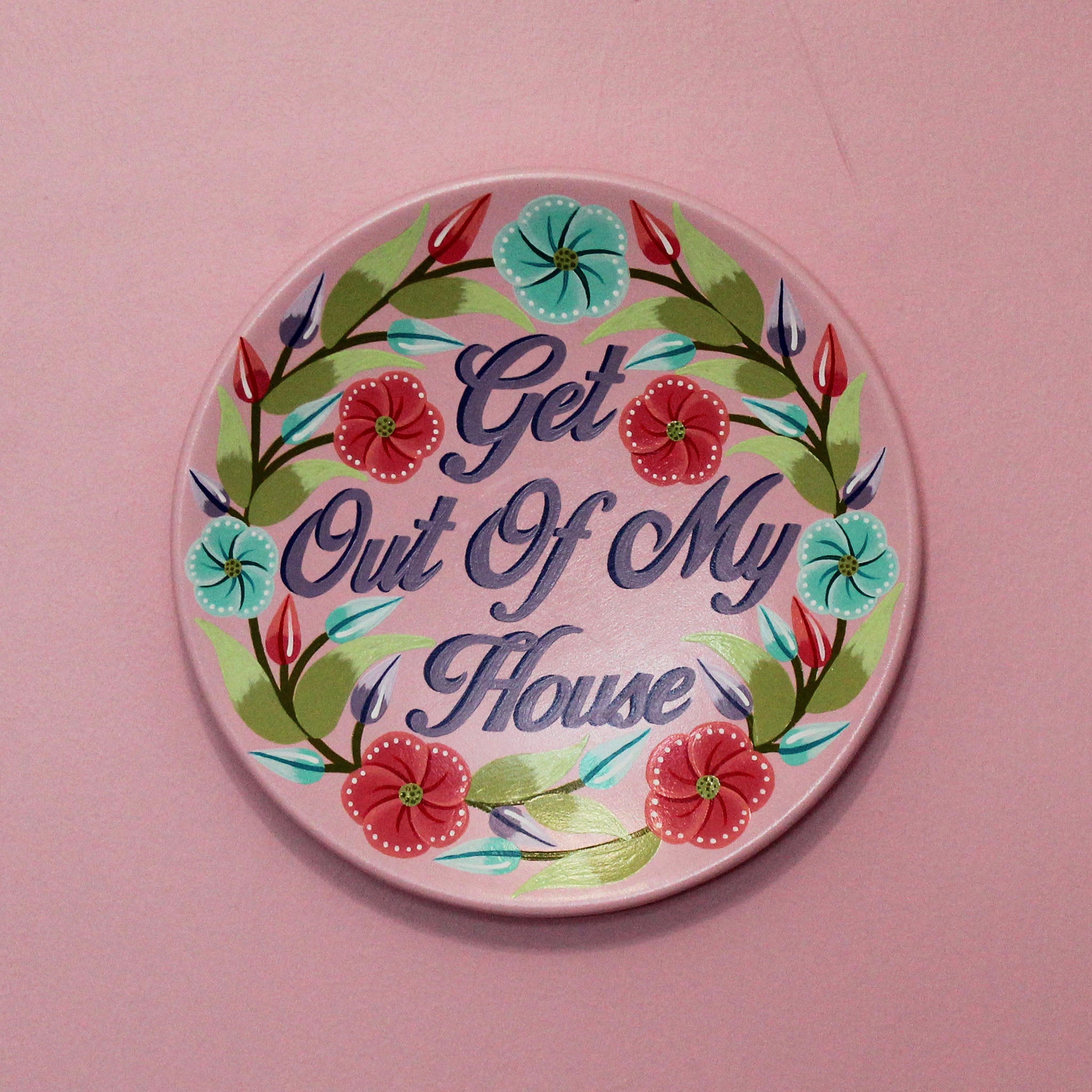 Hand Painted Get Out Of My House Wall Plate