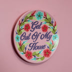 Hand Painted Get Out Of My House Wall Plate
