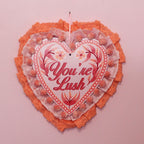 "You're Lush" Hand Painted Valentines Wall Hanging