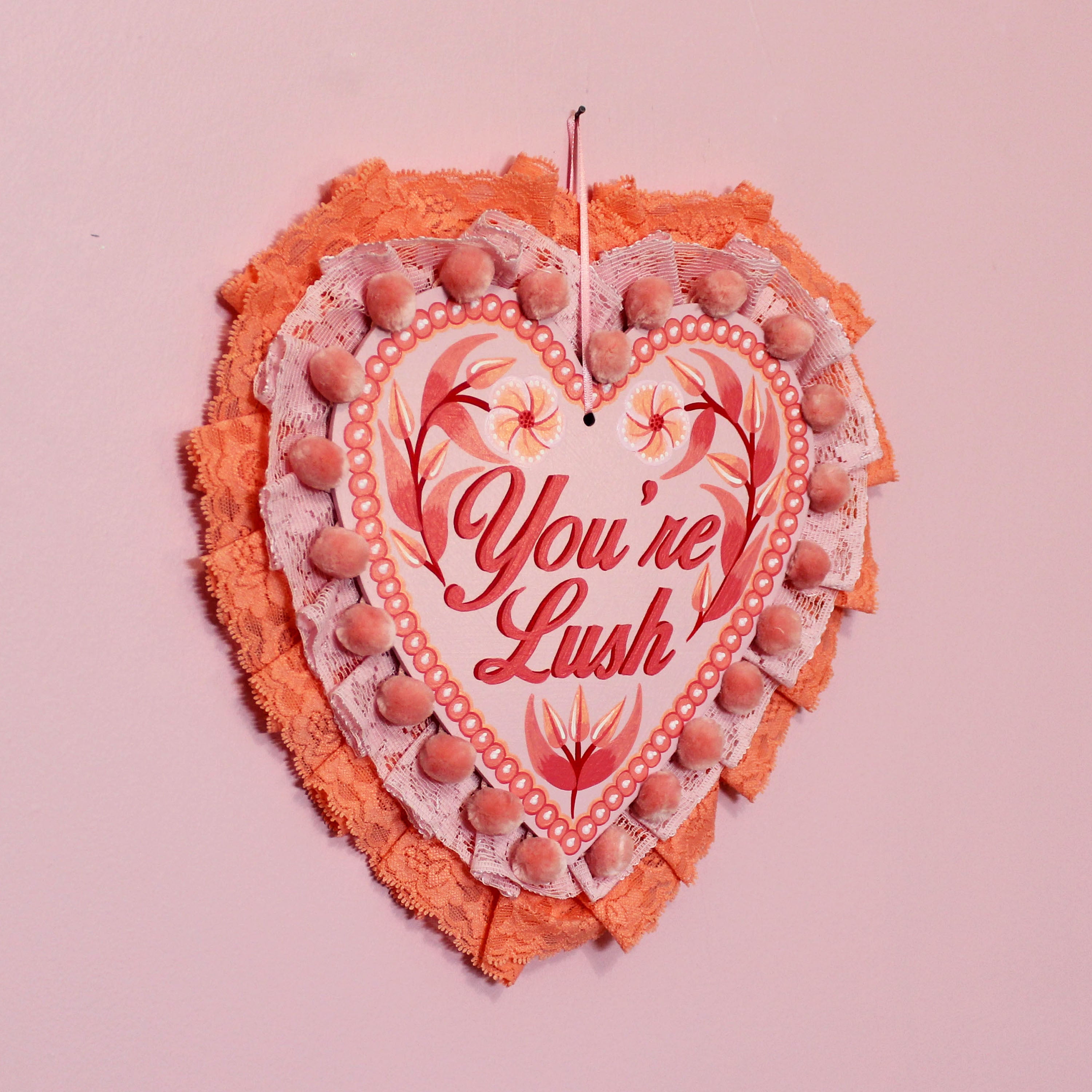 "You're Lush" Hand Painted Valentines Wall Hanging